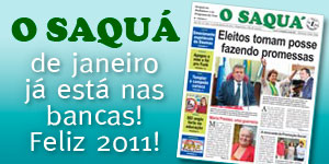 Clique aqui para ver o conteúdo da edição de janeiro do jornal O SAQUÁ